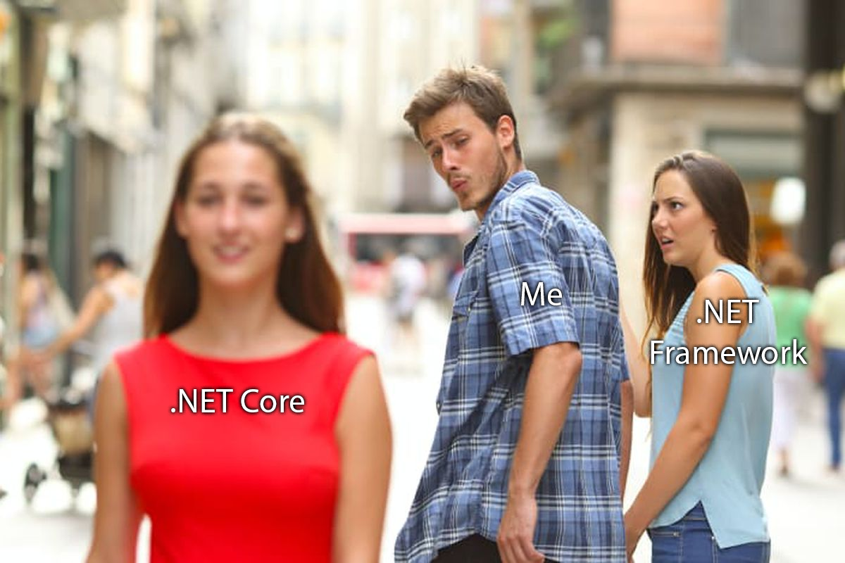 Man admires .NET Core ignoring .NET Framework in meme.