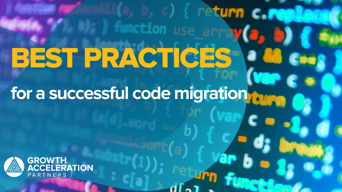 Best Practices for a Successful Code Migration