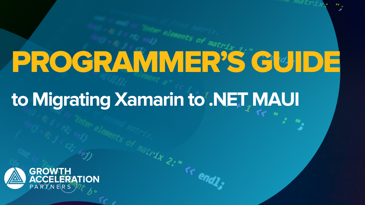 Programmer's Guide to Migrating Xamarin to .NET MAUI